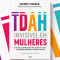 livro_discute_sinais_de_tdah_em_mulheres_e_por_que_o_diagnostico_costuma_atrasar.jpg